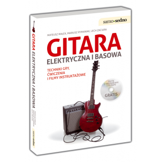 Gitara elektryczna i basowa Techniki gry, ćwiczenia i filmy instruktażowe (Książka + DVD) Gitara elektryczna i basowa Techniki gry, ćwiczenia i filmy instruktażowe (Książka + DVD)