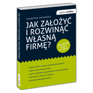 Jak założyć i rozwinąć własną firmę? Jak założyć i rozwinąć własną firmę?