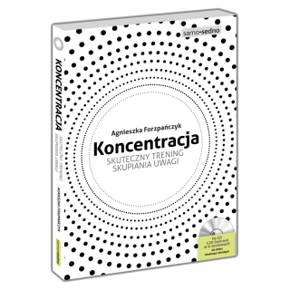 Koncentracja. Skuteczny trening skupiania uwagi (Książka + CD) Koncentracja. Skuteczny trening skupiania uwagi (Książka + CD)