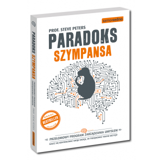 Paradoks Szympansa. Przełomowy program zarządzania umysłem. Nowa edycja! Paradoks Szympansa. Przełomowy program zarządzania umysłem. Nowa edycja!
