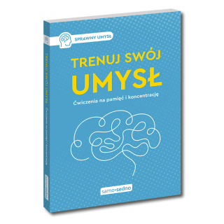 Trenuj swój umysł. Ćwiczenia na pamięć i...